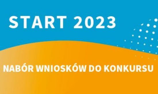 Nabór wniosków do konkursu START 2023